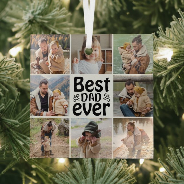 Create Your Own 8 Photo Collage Best Dad Ever  Glass Ornament (Insitu)