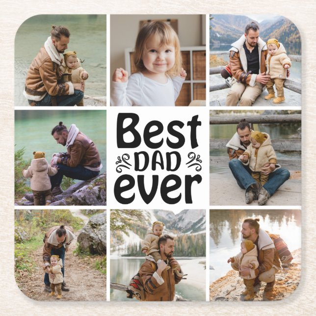 Create Your Own 8 Photo Collage Best Dad Ever Square Paper Coaster (Front)