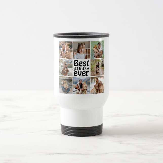 Create Your Own 8 Photo Collage Best Dad Ever Travel Mug (Center)