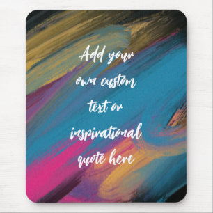 Create Your Own Abstract Motivational Quote Mouse Pad