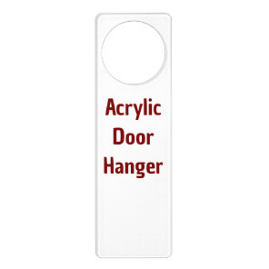 Create Your Own Acrylic Door Hanger