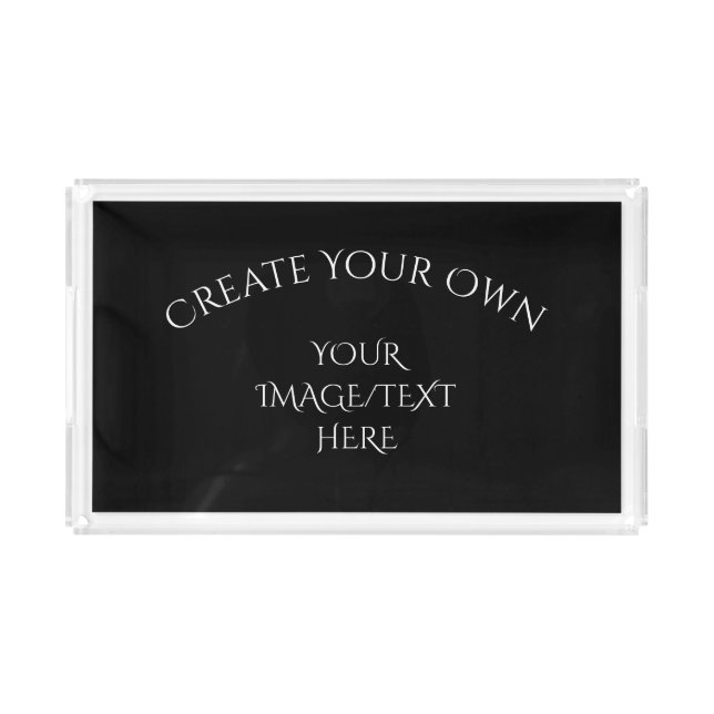 Create Your Own Acrylic Tray (Front)
