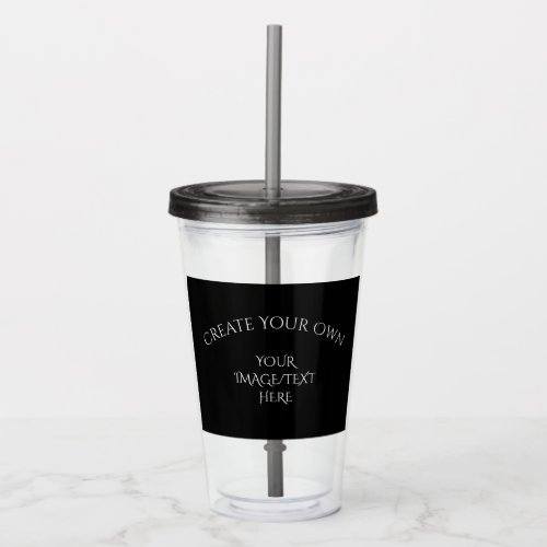 Create Your Own Acrylic Tumbler