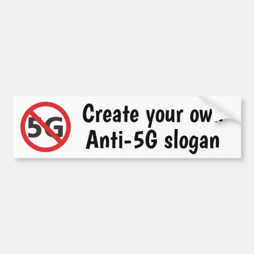 Create your own anti_5G bumper sticker