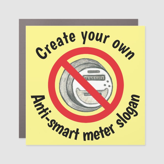 Create your own anti-smart meter car magnet (Front)