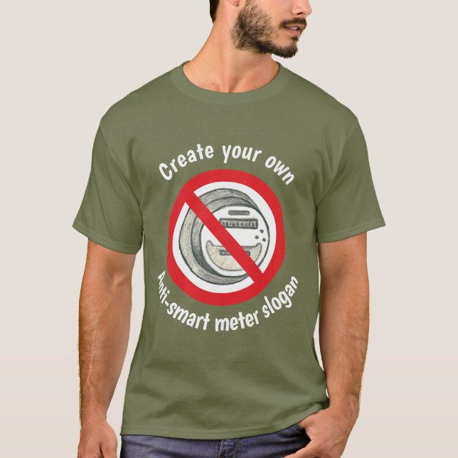Create your own anti-smart meter T-shirt (Front)