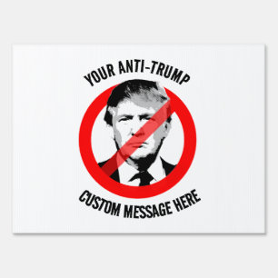 Create your own Anti-Trump Sign