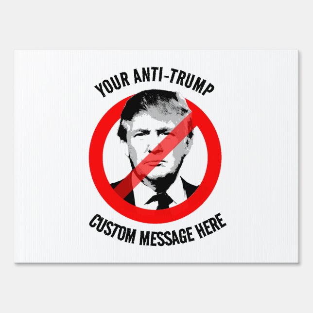 Create your own Anti-Trump Sign (Front)