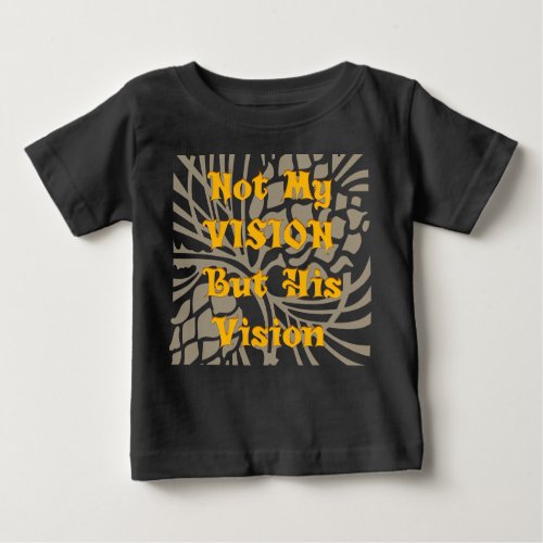 Create Your Own Beautiful Lovely Kids vision  Baby T_Shirt