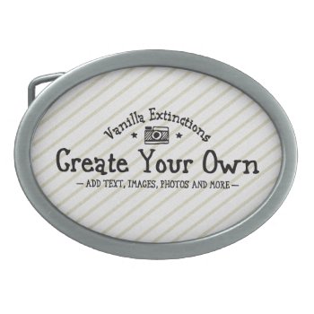 Create Your Own Belt Buckle by Vanillaextinctions at Zazzle