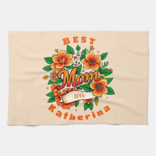 Create your own Best Mom Ever  Kitchen Towel