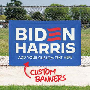Create Your Own Biden Harris 2024 Banner by Politicaltshirts at Zazzle
