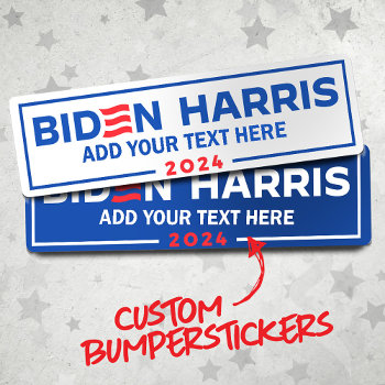 Create Your Own Biden Harris 2024 Bumper Sticker by Politicaltshirts at Zazzle