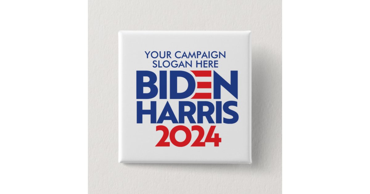 Create Your Own Biden Harris 2024 Campaign Slogan Button Zazzle