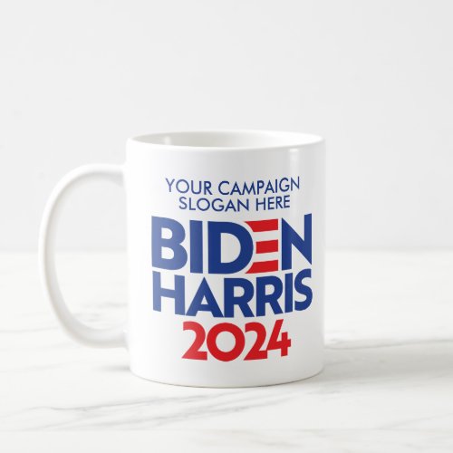 Create Your Own Biden Harris 2024 Campaign Slogan Coffee Mug
