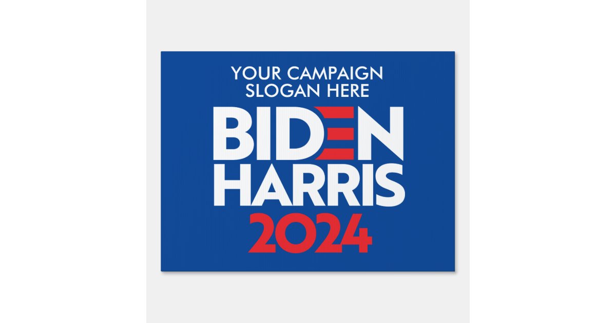Create Your Own Biden Harris 2024 Campaign Slogan Sign Zazzle