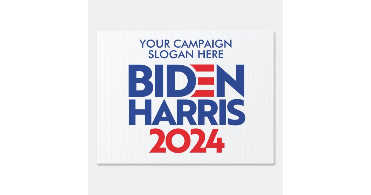 Create Your Own Biden Harris 2024 Campaign Slogan Sign Zazzle