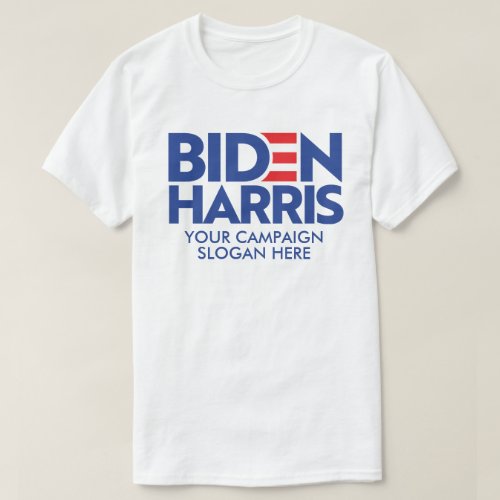 Create Your Own Biden Harris 2024 Campaign Slogan T_Shirt