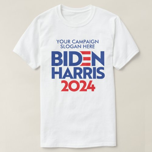 Create Your Own Biden Harris 2024 Campaign Slogan T_Shirt