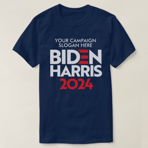 Create Your Own Biden Harris 2024 Campaign Slogan T_Shirt