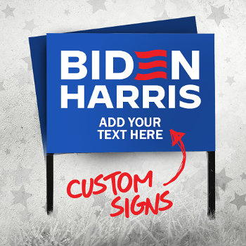 Create Your Own Biden Harris 2024 Sign by Politicaltshirts at Zazzle