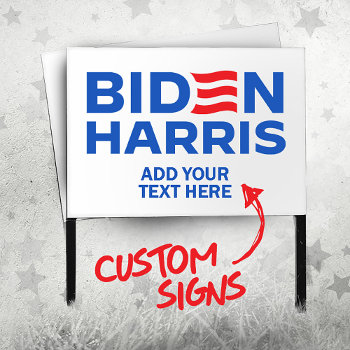 Create Your Own Biden Harris 2024 Sign by Politicaltshirts at Zazzle