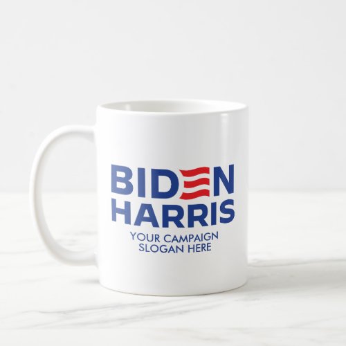 Create Your Own Biden Harris Campaign Slogan Coffee Mug