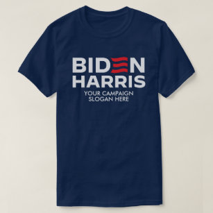 Create Your Own Biden Harris Campaign Slogan T-Shirt