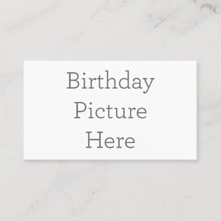 Create Your Own Birthday Picture Business Card