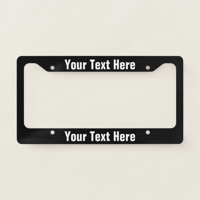 Create Your Own Black and White License Plate Frame (Front)