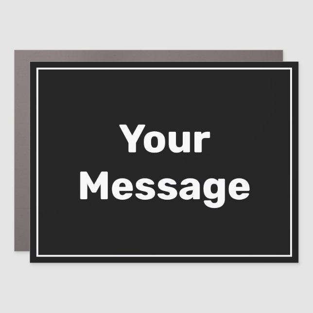 Create Your Own Black and White Text Template  Car Magnet (Front)