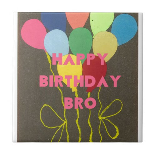 Create Your Own Brother Happy Birthday Bro Tile
