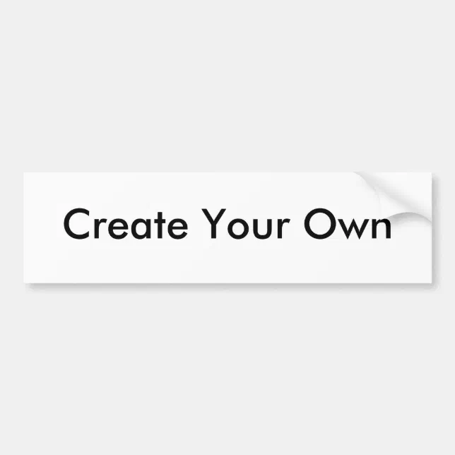 Create Your Own Bumper Sticker Zazzle