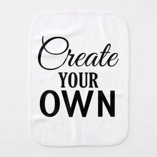 Create Your Own Burp Cloth