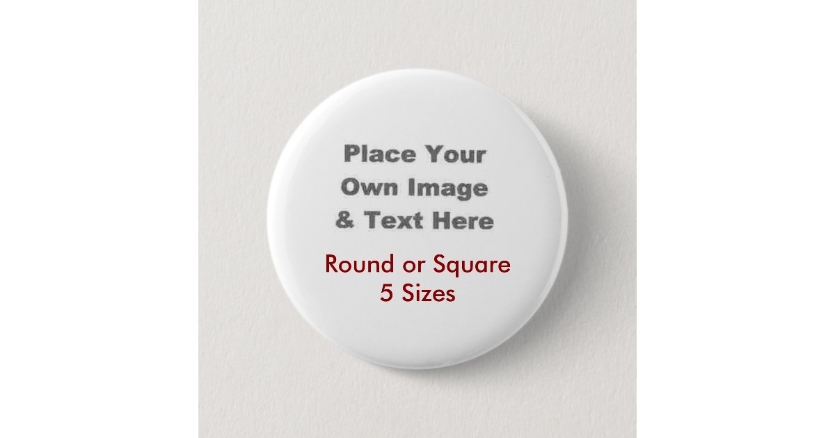 Create Your Own Button | Zazzle