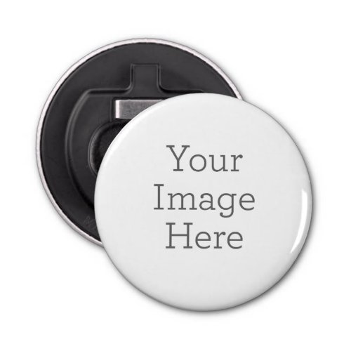Create Your Own Button Bottle Opener Create Your Own Button Bottle Opener