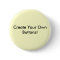 Create Your Own Buttons!