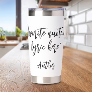 Create Your Own Calligraphy Quote Insulated Tumbler