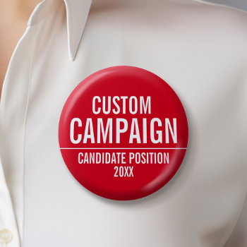 Create Your Own Campaign Gear - Red And White Button by theNextElection at Zazzle