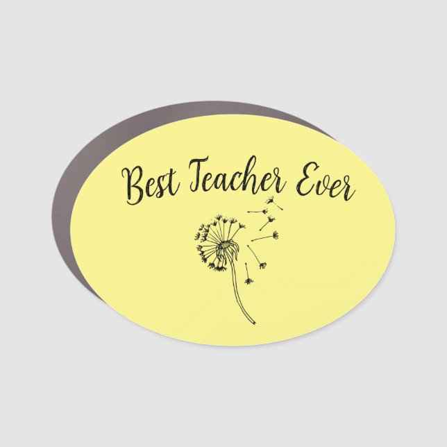 Create Your Own Car Magnet - Best Teacher Ever (Front)