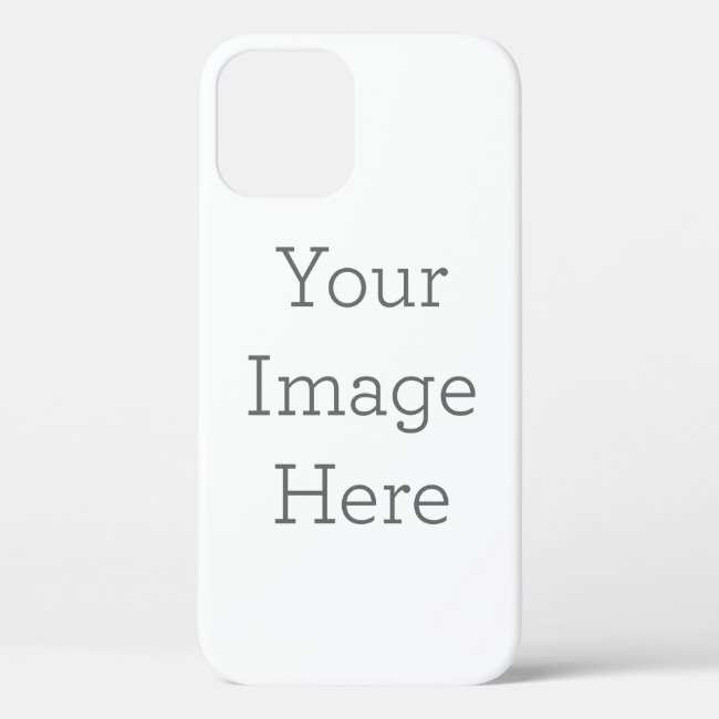 Create Your Own iPhone 12 Pro Case