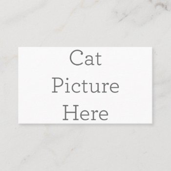 Create Your Own Cat Picture Business Card by zazzle_templates at Zazzle