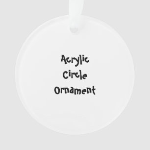 Create Your Own Circle Acrylic Ornament