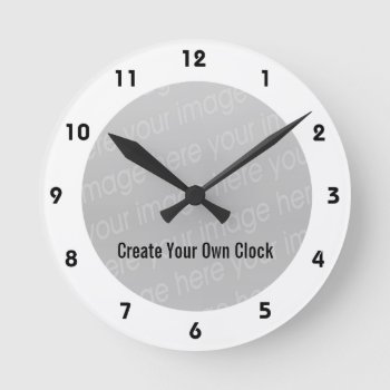 Create Your Own Clock - Style 10 by DigitalDreambuilder at Zazzle