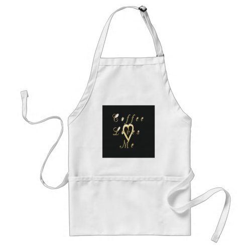 Create Your Own Coffee love me Adult Apron