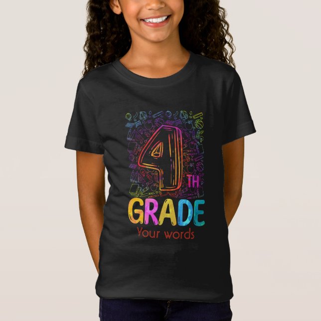 Create Your Own Colorful 4th Grader T-Shirt (Front)
