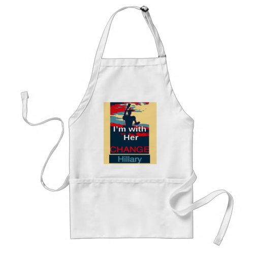 Create Your Own Colorful Change I am With Her   Adult Apron