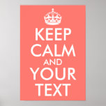 Create Your Own Coral Keep Calm and Your Text Poster
