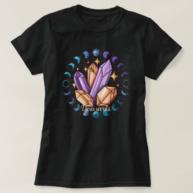 Create Your Own Crystals & Moon Phases T-Shirt (Design Front)