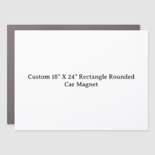 Create Your Own Custom 18" X 24" Rectangle Rounded Car Magnet